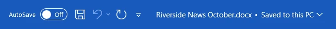 Example of a saved document in Microsoft Word: The title bar shows the name Riverside News October.docx and the words Saved to this PC.