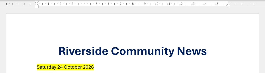 Example in Microsoft Word: The newsletter title Riverside Community News sits in the middle of the line, above the date.